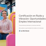 1 Certificacion en Ruido y Vibracion Oportunidades de Empleo Internacional